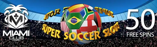 50 Free Spins on Super Soccer Slots at Miami Club Casino
